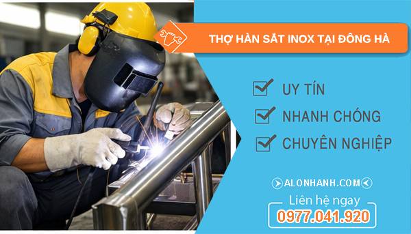 thợ hàn sắt inox tại đông hà  uy tín