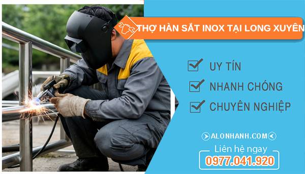 thợ hàn sắt inox tại long xuyên giá rẻ
