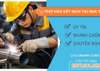 thợ hàn sắt inox tại nha trang uy tín