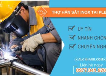 thợ hàn sắt inox tại pleiku giá rẻ