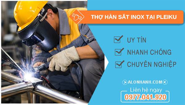 thợ hàn sắt inox tại pleiku giá rẻ