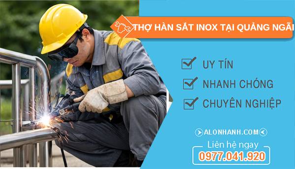 thợ hàn sắt inox tại quảng ngãi uy tín