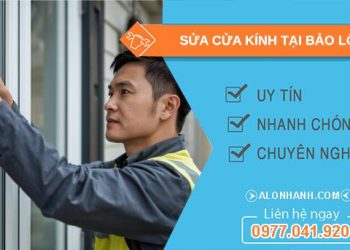 thợ sửa cửa kính tại bảo lộc