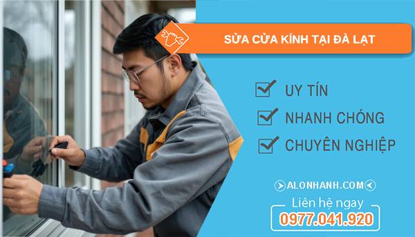 thợ sửa cửa kính tại đà lạt giá rẻ
