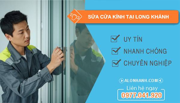 thợ sửa cửa kính tại long khánh giá rẻ