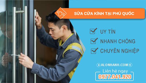 thợ sửa cửa kính tại phú quốc giá rẻ