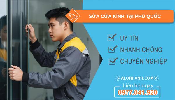 thợ sửa cửa kính tại phú quốc uy tín