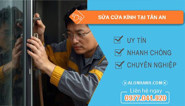 thợ sửa cửa kính tại tân an uy tín