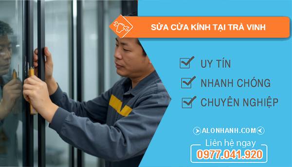 thợ sửa cửa kính tại trà vinh uy tín