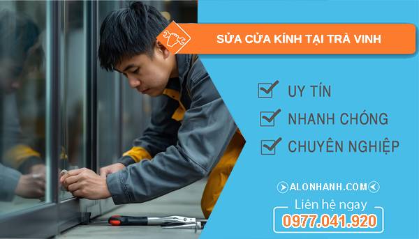 thợ sửa cửa kính tại trà vinh