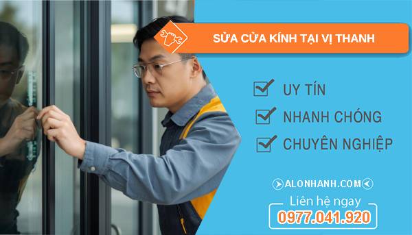 thợ sửa cửa kính tại vị thanh uy tín