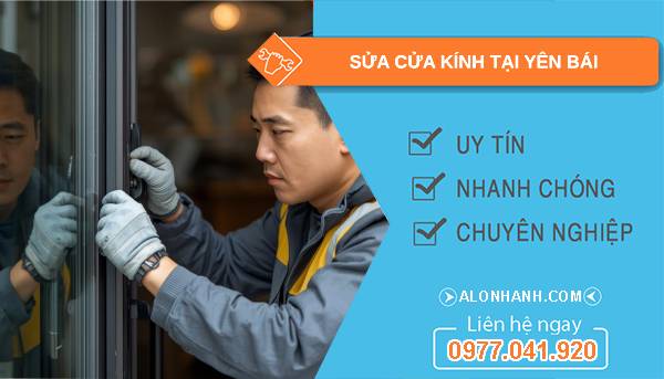 thợ sửa cửa kính tại yên bái uy tín