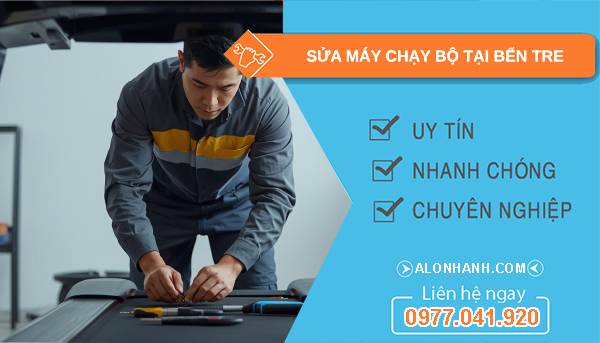 thợ sửa máy chạy bộ tại bến tre uy tín