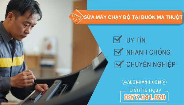 thợ sửa máy chạy bộ tại buôn ma thuột giá rẻ