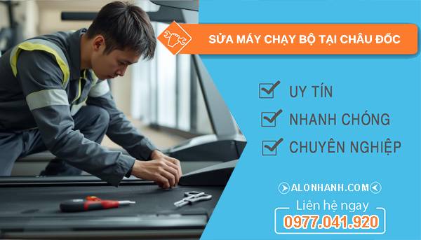 thợ sửa máy chạy bộ tại châu đốc giá rẻ
