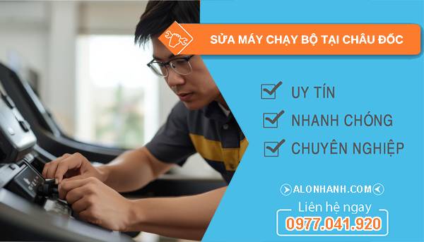 thợ sửa máy chạy bộ tại châu đốc uy tín