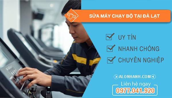 thợ sửa máy chạy bộ tại đà lạt uy tín