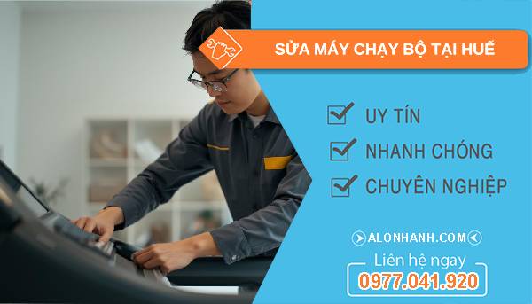 thợ sửa máy chạy bộ tại huế uy tín