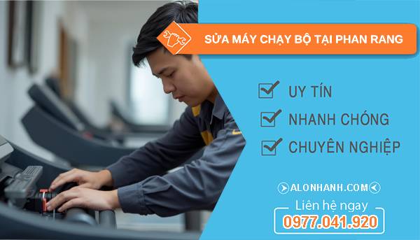 thợ sửa máy chạy bộ tại phan rang uy tín