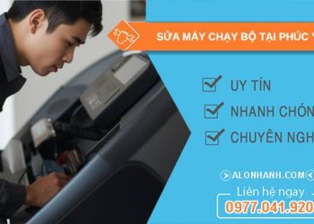 thợ sửa máy chạy bộ tại phúc yên giá rẻ