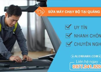 thợ sửa máy chạy bộ tại quảng ngãi uy tín