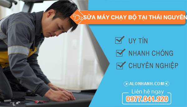thợ sửa máy chạy bộ tại thái nguyên uy tín