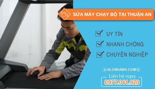 thợ sửa máy chạy bộ tại thuận an uy tín