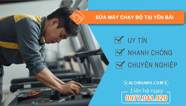 thợ sửa máy chạy bộ tại yên bái giá rẻ