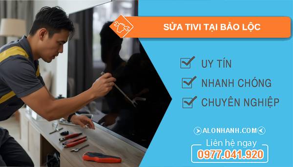 thợ sửa tivi tại bảo lộc uy tín