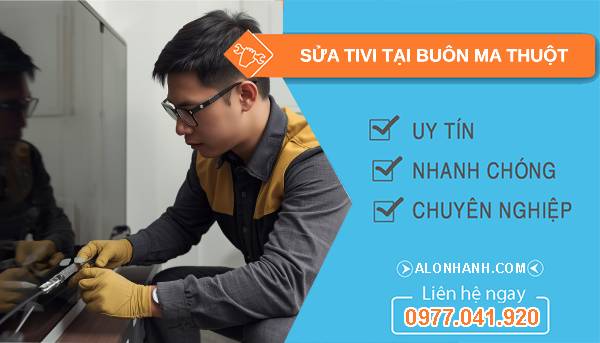 thợ sửa tivi tại buôn ma thuột giá rẻ