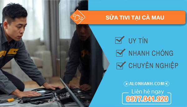 thợ sửa tivi tại cà mau giá rẻ