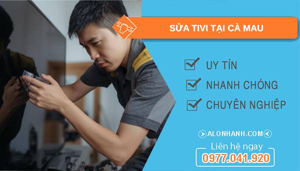 thợ sửa tivi tại cà mau uy tín