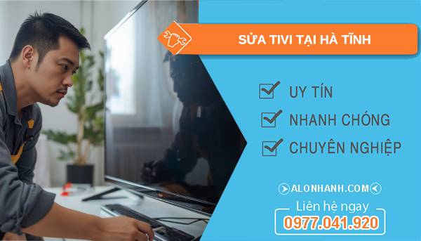 thợ sửa tivi tại hà tĩnh uy tín