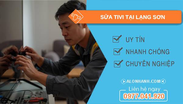 thợ sửa tivi tại lạng sơn uy tín