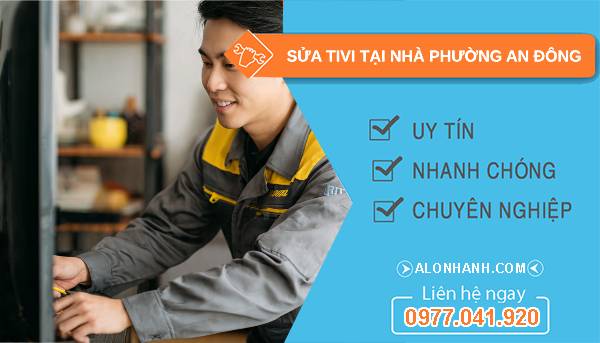 sửa tivi tại nhà phường an đông giá rẻ