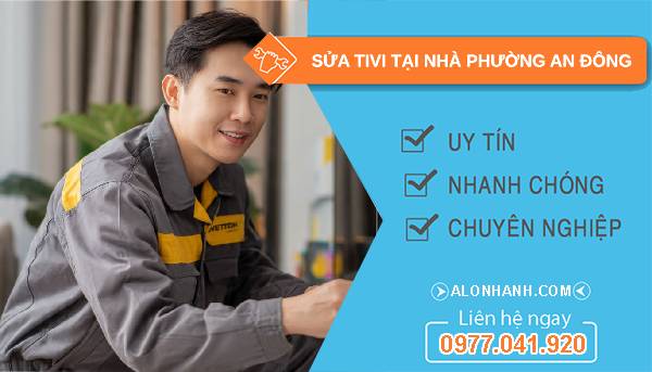 sửa tivi tại nhà phường an đông