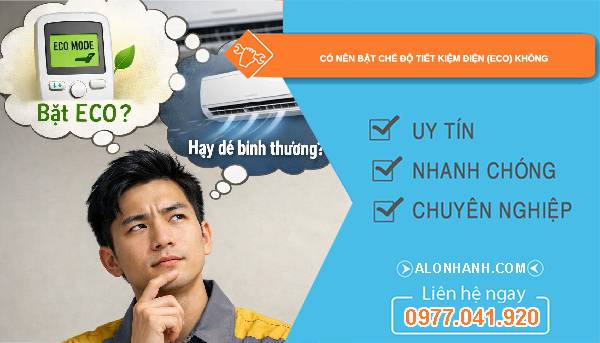 có nên bật chế độ tiết kiệm điện eco không vì sao