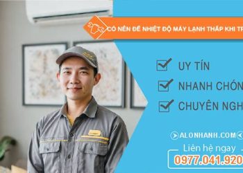có nên để nhiệt độ máy lạnh thấp khi trời nóng