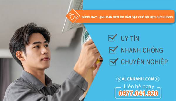 dùng máy lạnh ban đêm có cần bật chế độ hẹn giờ không tìm hiểu