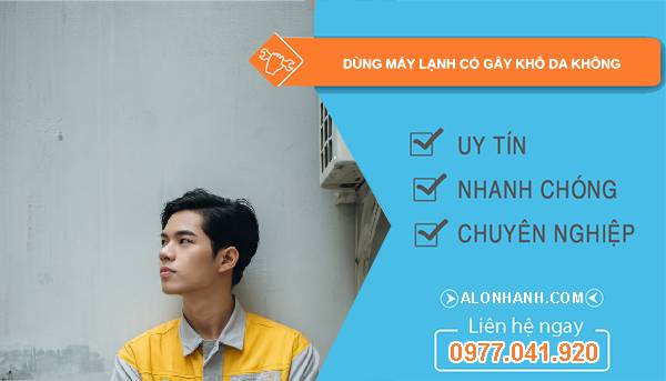 dùng máy lạnh có gây khô da không tìm hiểu