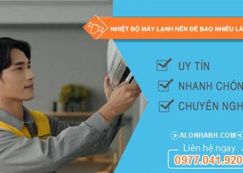 nhiệt độ máy lạnh nên để bao nhiêu là hợp lý