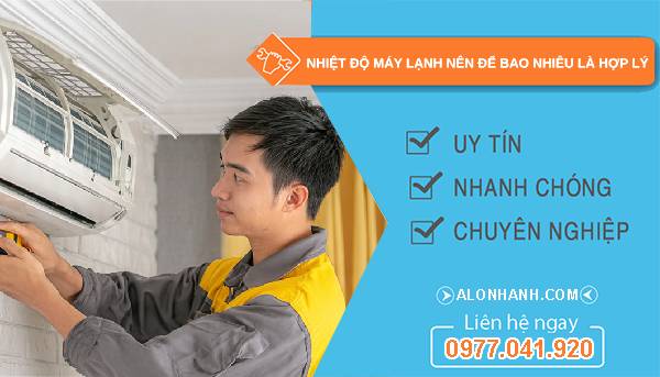 nhiệt độ máy lạnh nên để bao nhiêu là hợp lý tìm hiểu