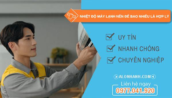nhiệt độ máy lạnh nên để bao nhiêu là hợp lý