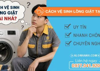 cách vệ sinh lồng giặt tại nhà