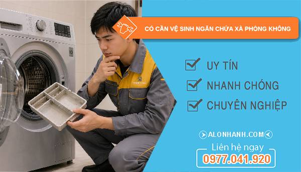 có cần vệ sinh ngăn chứa xà phòng không tìm hiểu