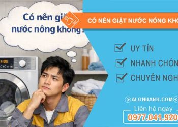 có nên giặt nước nóng không