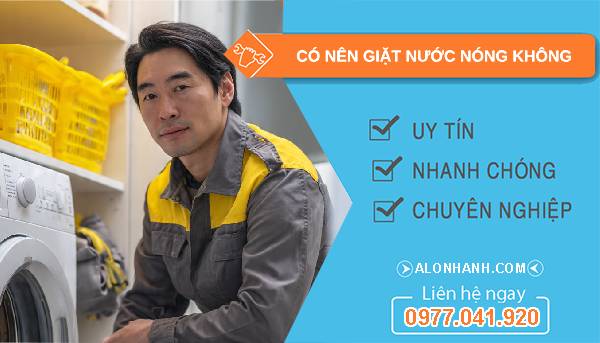 có nên giặt nước nóng không tại sao