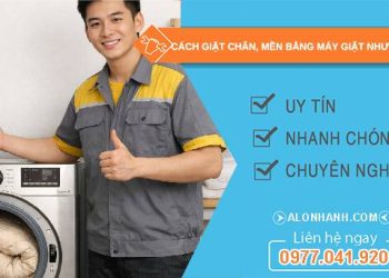 hướng dẫn cách giặt chăn mềm bằng máy giặt như thế nào chuẩn nhất