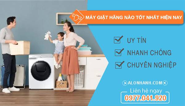 máy giặt hãng nào tốt nhất hiện nay tìm hiểu