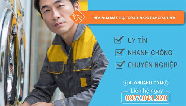 nên mua máy giặt cửa trước hay cửa trên tìm hiểu